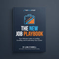 The New Job Playbook: Thrive in Your First 90 Days
