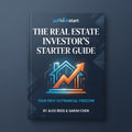 The Real Estate Investor's Starter Guide
