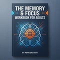 The Memory & Focus Workbook for Adults