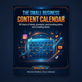 The Small Business Content Calendar