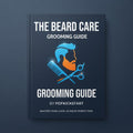 The Beard Care & Grooming Guide