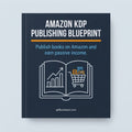 Amazon KDP Publishing Blueprint