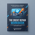 The Credit Repair Workbook