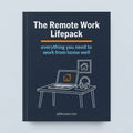 The Remote Work Lifepack
