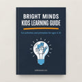 Bright Minds Kids Learning Guide