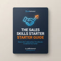 The Sales Skills Starter Guide