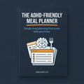 The ADHD-Friendly Meal Planner