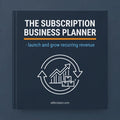 The Subscription Business Planner