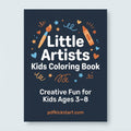 Little Artists: Kids Coloring Book — Creative Fun for Ages 3–8