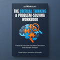 The Critical Thinking & Problem-Solving Workbook