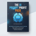 The AI Prompt Profit Pack