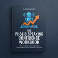 The Public Speaking Confidence Workbook
