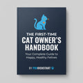 The First-Time Cat Owner's Handbook